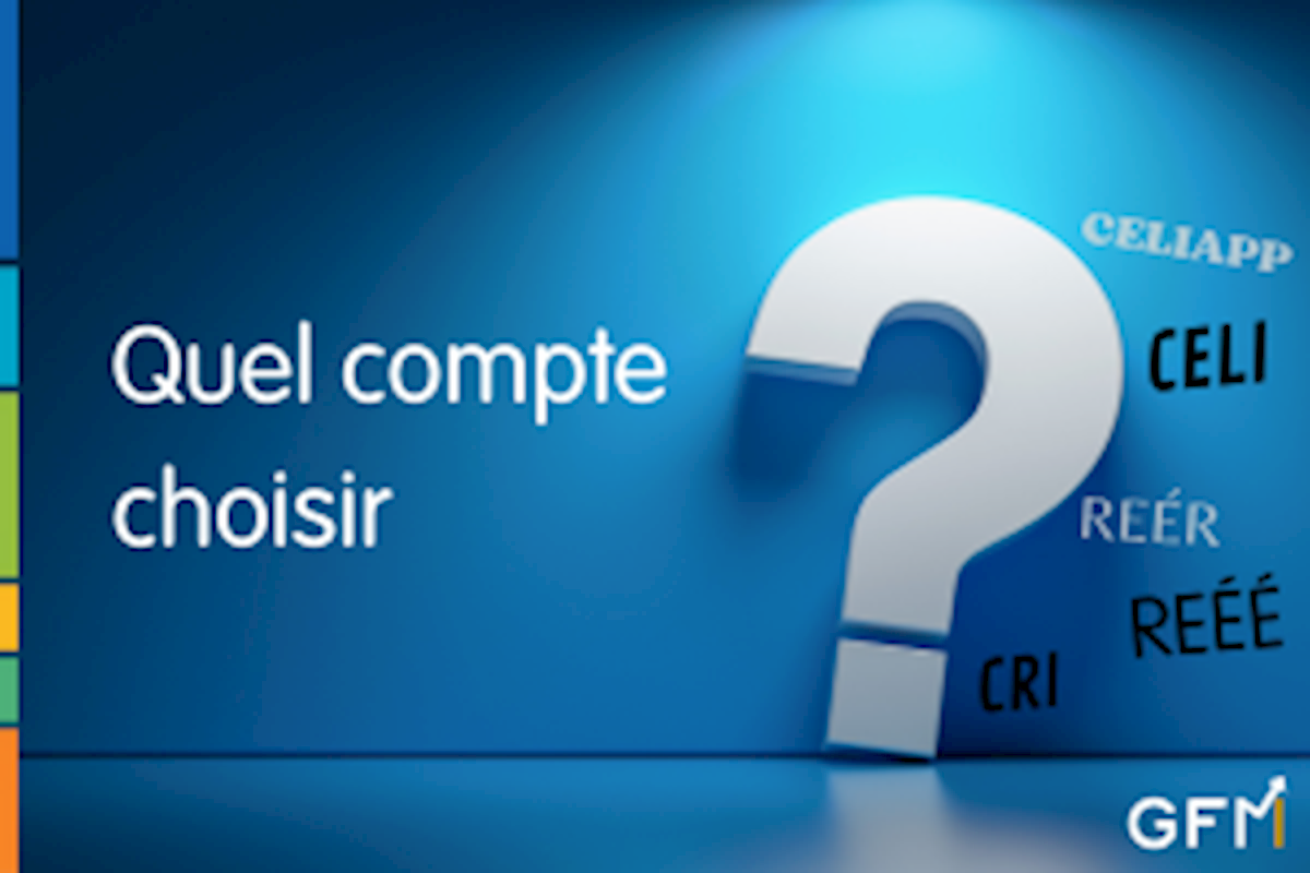 GFM - Groupe Financier | Quel compte choisir?